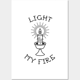 Light My Fire Posters and Art